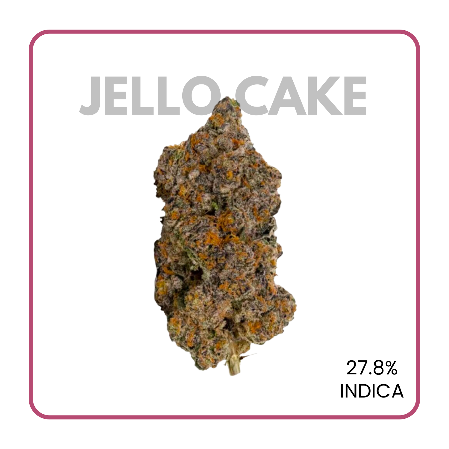 Jello Cake Strain flowerz